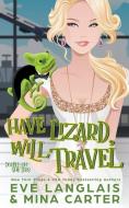 Have Lizard, Will Travel di Eve Langlais, Mina Carter edito da LIGHTNING SOURCE INC