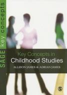 Key Concepts In Childhood Studies di Allison James, Adrian L. James edito da Sage Publications Ltd