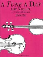 A Tune a Day for Violin, Book 1 di C. Paul Herfurth edito da MUSIC SALES CORP