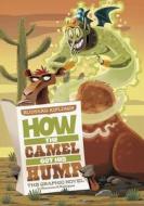 How the Camel Got His Hump: The Graphic Novel di Louise Simonson edito da Capstone Press