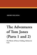 The Adventures of Tom Jones (Parts 1 and 2) di Henry Fielding edito da Wildside Press