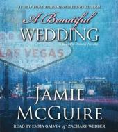 A Beautiful Wedding di Jamie McGuire edito da Simon & Schuster Audio