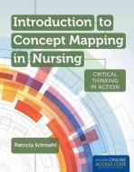 Introduction to Concept Mapping in Nursing di Patricia Schmehl edito da Jones and Bartlett