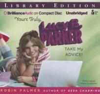 Take My Advice! di Robin Palmer edito da Brilliance Audio