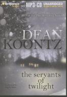 The Servants of Twilight di Dean R. Koontz edito da Brilliance Corporation