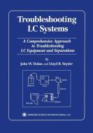 Troubleshooting LC Systems di John W. Dolan, Lloyd R. Snyder edito da Humana Press