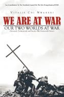 We Are at War di Vitalis Chi Nwaneri edito da Xlibris