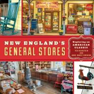 New England's General Stores di Ted Reinstein edito da Rowman & Littlefield