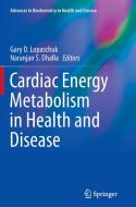 Cardiac Energy Metabolism in Health and Disease edito da Springer New York