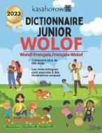 Dictionnaire Junior Wolof: Wolof-Francais Illustre, Francais-Wolof di Kasahorow edito da Createspace