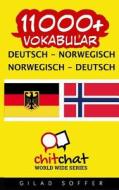 11000+ Deutsch - Norwegisch Norwegisch - Deutsch Wortschatz di Gilad Soffer edito da Createspace