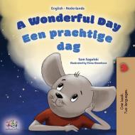 A Wonderful Day (English Dutch Bilingual Book for Kids) di Sam Sagolski, Kidkiddos Books edito da KidKiddos Books Ltd.