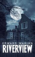 Riverview di Edward Waring edito da Austin Macauley Publishers