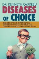 Diseases of Choice di Kenneth Oyarebu edito da iUniverse