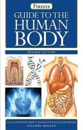 Guide to the Human Body di Richard Walker edito da FIREFLY BOOKS LTD