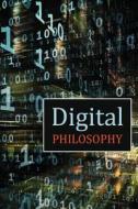 Digital Philosophy di David Christopher Lane, Andrea Diem-Lane edito da Mount San Antonio College/Philosophy Group