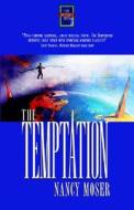 The Temptation di Nancy Moser edito da Multnomah Books