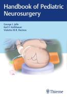 Handbook of Pediatric Neurosurgery edito da Thieme Georg Verlag