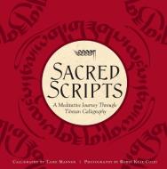 Sacred Scripts di Tashi Mannox edito da Insight Editions