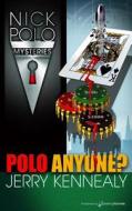 Polo Anyone? di Jerry Kennealy edito da Speaking Volumes LLC