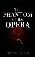 The Phantom of the Opera di Gaston Leroux edito da Simon & Brown