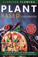 Plant Based Cookbook di Clarissa Fleming edito da Jordan Alexo