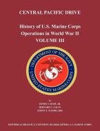 History of U.S. Marine Corps Operations in World War II. Volume III di Henry I. Shaw, Bernard C. Nalty, Us Marine Corps Historical Branch edito da Military Bookshop