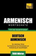 Armenischer Wortschatz Fur Das Selbststudium - 7000 Worter di Andrey Taranov edito da T&p Books