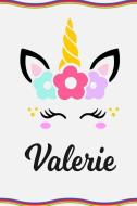 Valerie: Personal Notebook Personal Diary Unicorn Notebook Personalized Journal Customized Journal Unicorn Lover Gift Pe di Sofia Taylor edito da INDEPENDENTLY PUBLISHED