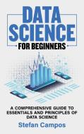 Data Science for Beginners di Stefan Campos edito da Stefan Campos