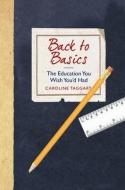 Back To Basics di Caroline Taggart edito da Michael O'mara Books Ltd