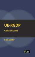 UE-RGDP di Alan Calder edito da IT Governance Ltd