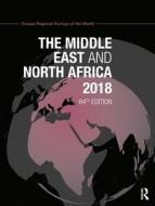 The Middle East and North Africa 2018 di Europa Publications edito da Routledge