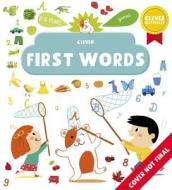First Words: Over 500 Words to Learn! di Cecile Jugla, Clever Publishing edito da CLEVER PUB