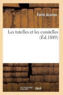 Les Tutelles Et Les Curatelles 2e ï¿½d di Acollas-E edito da Hachette Livre - Bnf