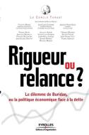 Rigueur ou relance ?: Le dilemme de Buridan di Nicolas Bouzou edito da ADIZES INST