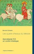 Les quatre chevaux du Messie di Bernard Gineste edito da Books on Demand
