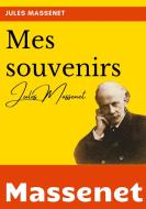Mes souvenirs di Jules Massenet edito da Books on Demand