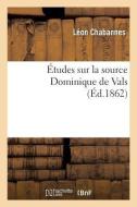 tudes Sur La Source Dominique de Vals di Chabannes-L edito da Hachette Livre - BNF