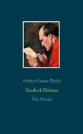 Sherlock Holmes - The Novels di Arthur Conan Doyle edito da Books on Demand
