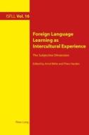 Foreign Language Learning as Intercultural Experience di Arnd Witte, Theo Harden edito da Lang, Peter