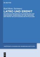 Latro und Eremit di Karl-Heinz Steinmetz edito da De Gruyter Akademie Forschung