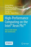 High-Performance Computing on the Intel® Xeon Phi(TM) di Xiaowei Lu, Bo Shen, Endong Wang, Yajuan Wang, Qing Wu, Guangyong Zhang, Qing Zhang edito da Springer International Publishing