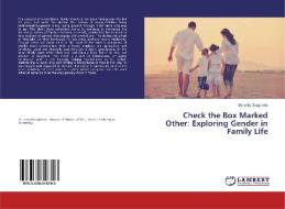 Check the Box Marked Other: Exploring Gender in Family Life di Serenity Dougherty edito da LAP Lambert Academic Publishing