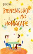 Bienenglück und Honigcafé di Julia Gehrig edito da tredition