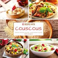 52 Recipes with Couscous di Mattis Lundqvist edito da BuchHörnchen-Verlag