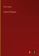 I Diporti Filologici di Pietro Fanfani edito da Outlook Verlag