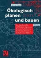 Ökologisch planen und bauen di Arwed Tomm edito da Vieweg+Teubner Verlag