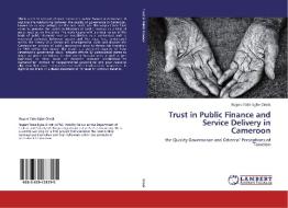 Trust in Public Finance and Service Delivery in Cameroon di Rogers Tabe Egbe Orock edito da LAP Lambert Academic Publishing