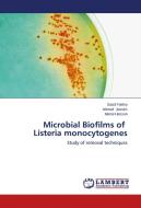 Microbial Biofilms of Listeria monocytogenes di Saad Fakhry, Ahmed Jessim, Manal Hassan edito da LAP Lambert Academic Publishing